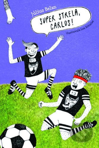 Super strela, Carlos! - Július Belan