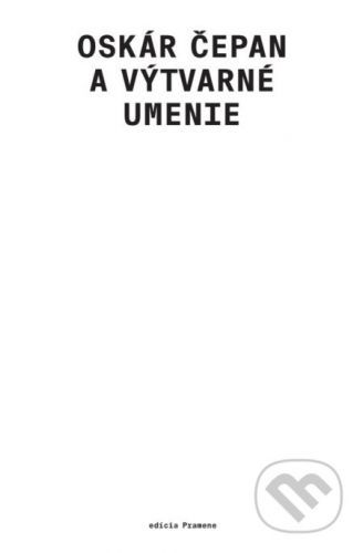 Oskár Čepan a výtvarné umenie - Marián Zervan, Norbert Lacko a kolektív