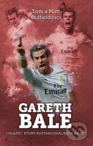 Gareth Bale - Tom Oldfield, Matt Oldfield