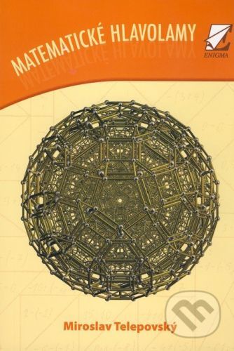 Matematické hlavolamy - Miroslav Telepovský