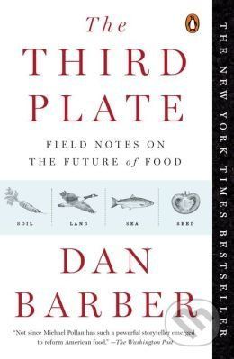 The Third Plate - Dan Barber