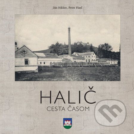 Halič - Ján Hikker, Peter Fízeľ