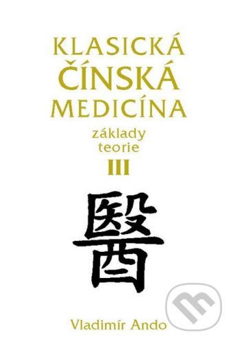 Klasická čínská medicína III. - Vladimír Ando