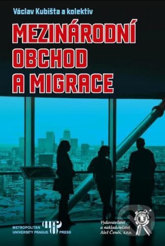 Mezinárodní obchod a migrace - Václav Kubišta