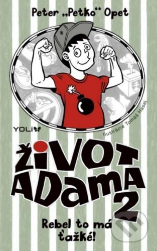 Život Adama 2: Rebel to má ťažké! - Peter Opet, Tomáš Hasaj (ilustrátor)