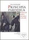 Principia Parodica totiž Posbírané papíry převážně o divadle - Ivo Osolsobě