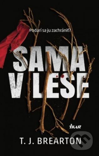 Sama v lese - T.J. Brearton