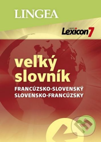 Lexicon 7: Francúzsko-slovenský a slovensko-francúzsky veľký slovník -