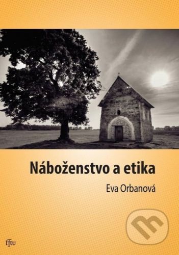 Náboženstvo a etika - Eva Orbanová