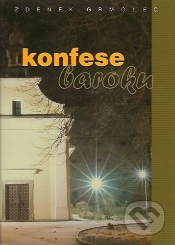 Konfese baroku - Zdeněk Grmolec