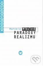 Paradoxy realizmu - Marcela Mikulová