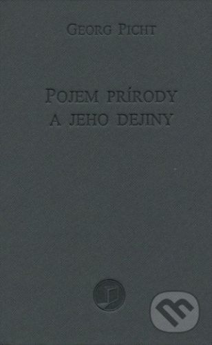 Pojem prírody a jeho dejiny - Georg Picht