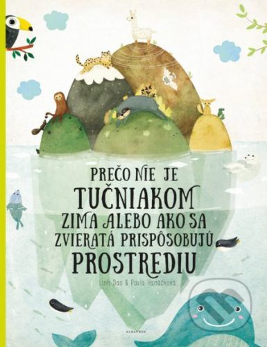 Prečo nie je tučniakom zima - Pavla Hanáčková, Linh Dao (ilustrácie)