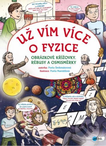 Už vím více o fyzice - Pavla Šmikmátorová, Pavla Navrátilová (ilustrácie)