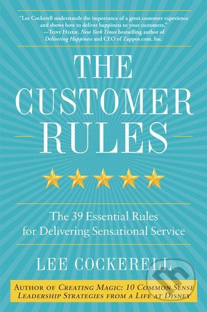 The Customer Rules - Lee Cockerell