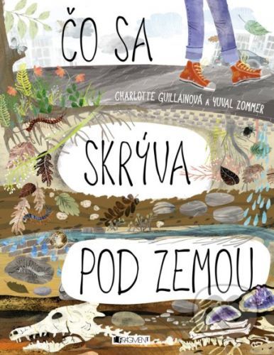 Čo sa skrýva pod zemou - Charlotte Guillain, Yuval Zommer (ilustrácie)