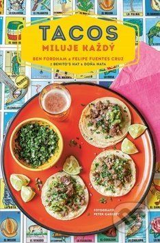 Tacos miluje každý - Fordham Ben, Fuentes Cruz