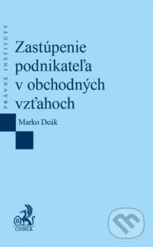 Zastúpenie podnikateľa v obchodných vzťahoch - Marko Deák