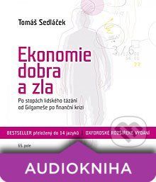 Ekonomie dobra a zla - Tomáš Sedláček