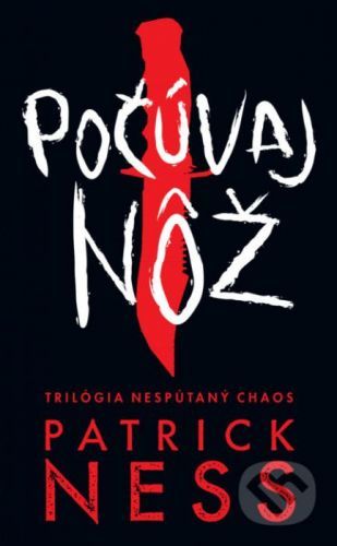 Počúvaj nôž - Patrick Ness