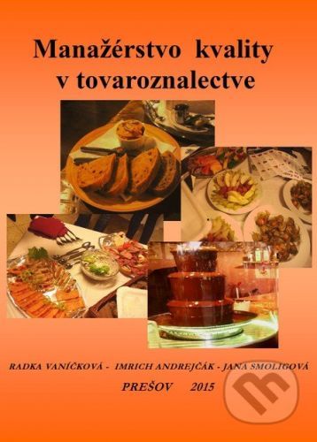Manažérstvo kvality v tovaroznalectve - Radka Vaníčková, Imrich Andrejčák, Jana Smoligová