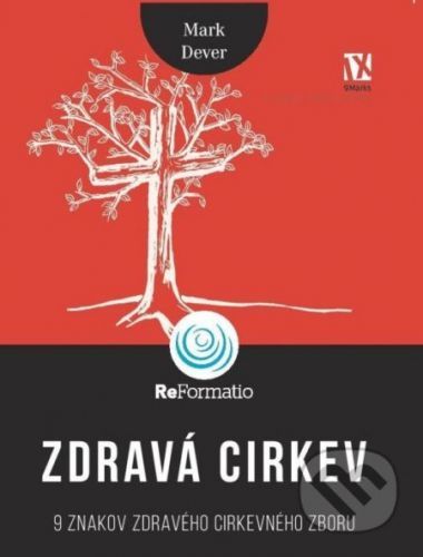 Zdravá cirkev - Mark Dever