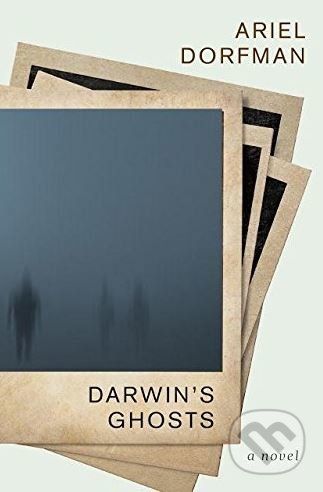 Darwin's Ghosts - Ariel Dorfman