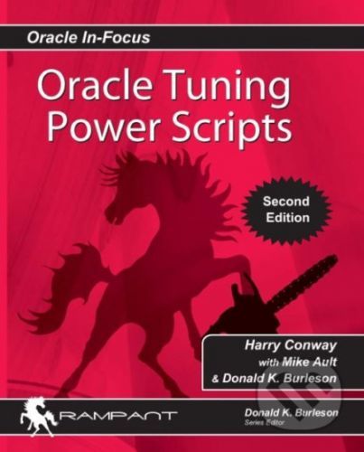 Oracle Tuning Power Scripts - Harry Conway, Mike Ault, Donald k. Burleson