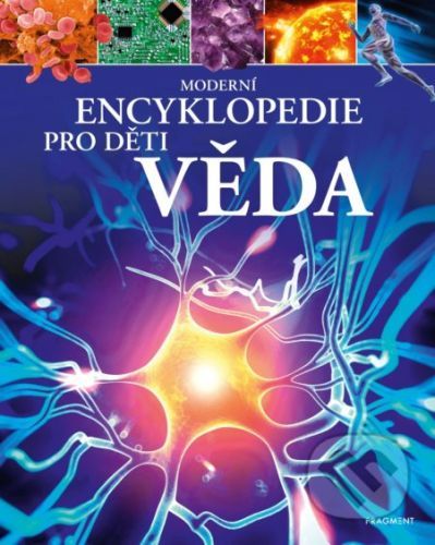 Moderní encyklopedie pro děti - Věda - Michael Leach, Meriel Lland