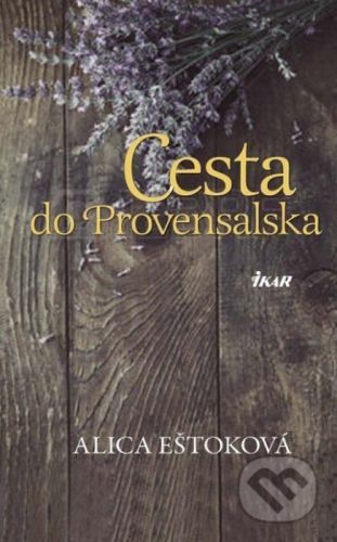 Cesta do Provensalska - Alica Eštoková