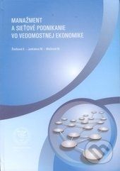 Manažment a sieťové podnikanie vo vedomostnej ekonomike - Kolektív autorov