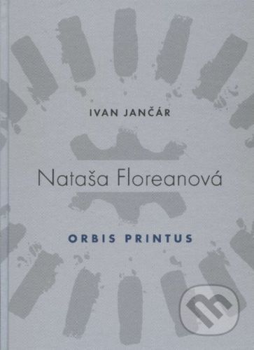 Nataša Floreanová - Orbis Printus - Ivan Jančár