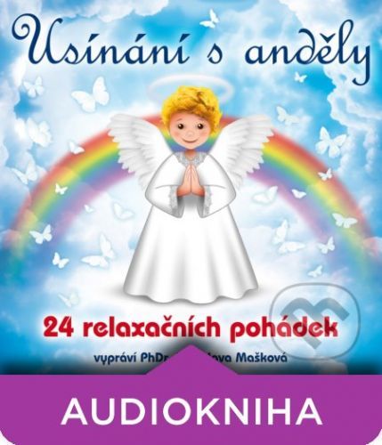 Usínání s Anděly - 24 relaxačních pohádek - Miroslava Mašková