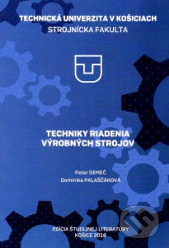 Techniky riadenia výrobných strojov - Peter Demeč