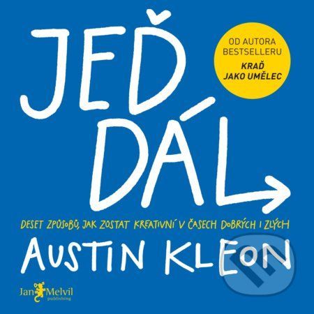 Jeď dál! - Austin Kleon