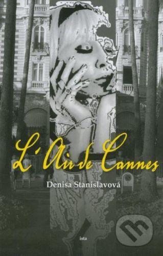 L'Air de Cannes - Denisa Stanislavová