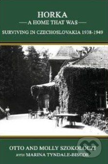 Horka: A Home That Was - Otto Szokoloczi