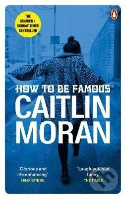 How to be Famous - Caitlin Moran