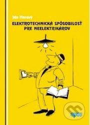 Elektrotechnická spôsobilosť pre neelektrikárov - Ján Meravý