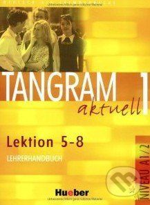 Tangram aktuell 1 (Lektion 5 - 8) - Lehrerhandbuch -