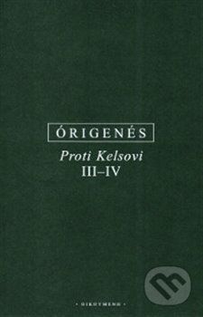 Proti Kelsovi III-IV - Órigenés z Alexandrie