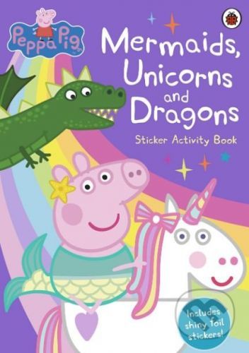 Peppa Pig: Mermaids, Unicorns and Dragons -