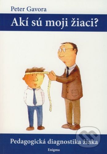 Akí sú moji žiaci? - Peter Gavora