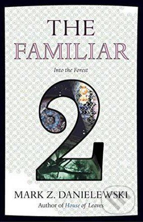 The Familiar (Volume 2) - Mark Z. Danielewski