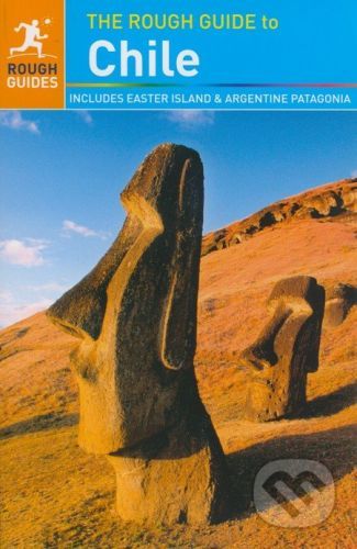 The Rough Guide to Chile - Shafik Meghji, Anna Kaminski, Rosalba O'Brien