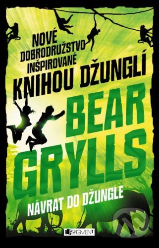 Návrat do džungle - Bear Grylls