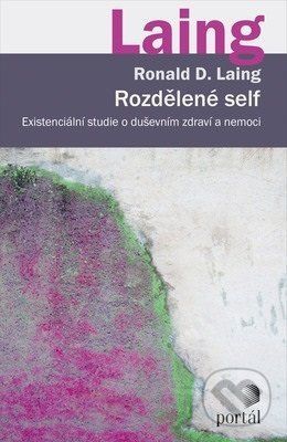 Rozdělené self - Ronald D. Laing