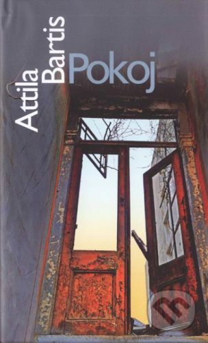 Pokoj - Attila Bartis