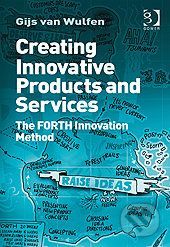Creating Innovative Products and Services - Gijs van Wulfen