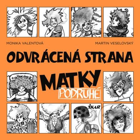 Odvrácená strana matky 2 - Monika Valentová, Martin Veselovský